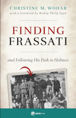 Finding Frassati and Following His Path to Holiness